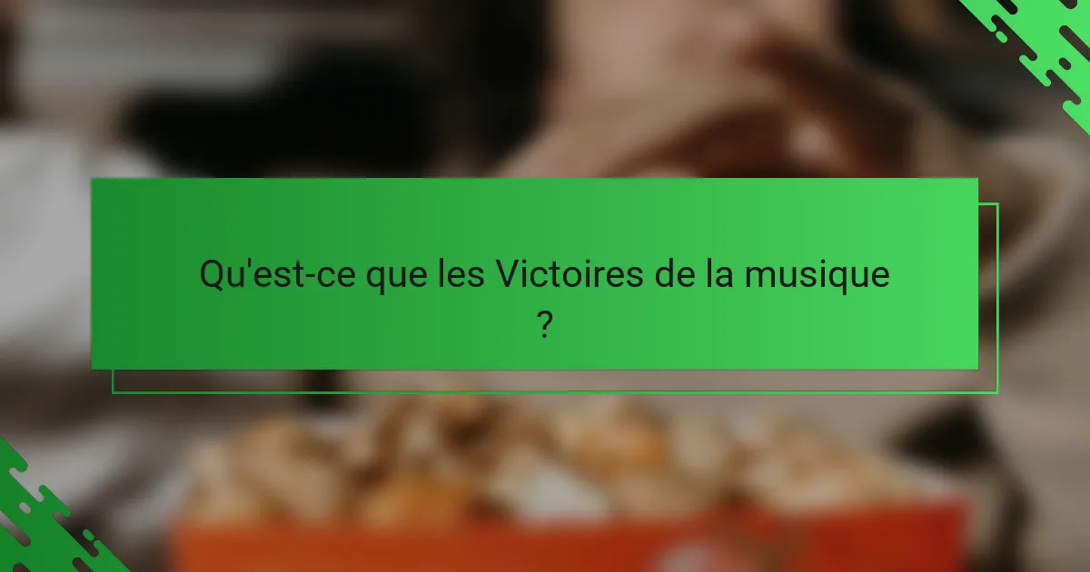 Qu'est-ce que les Victoires de la musique ?